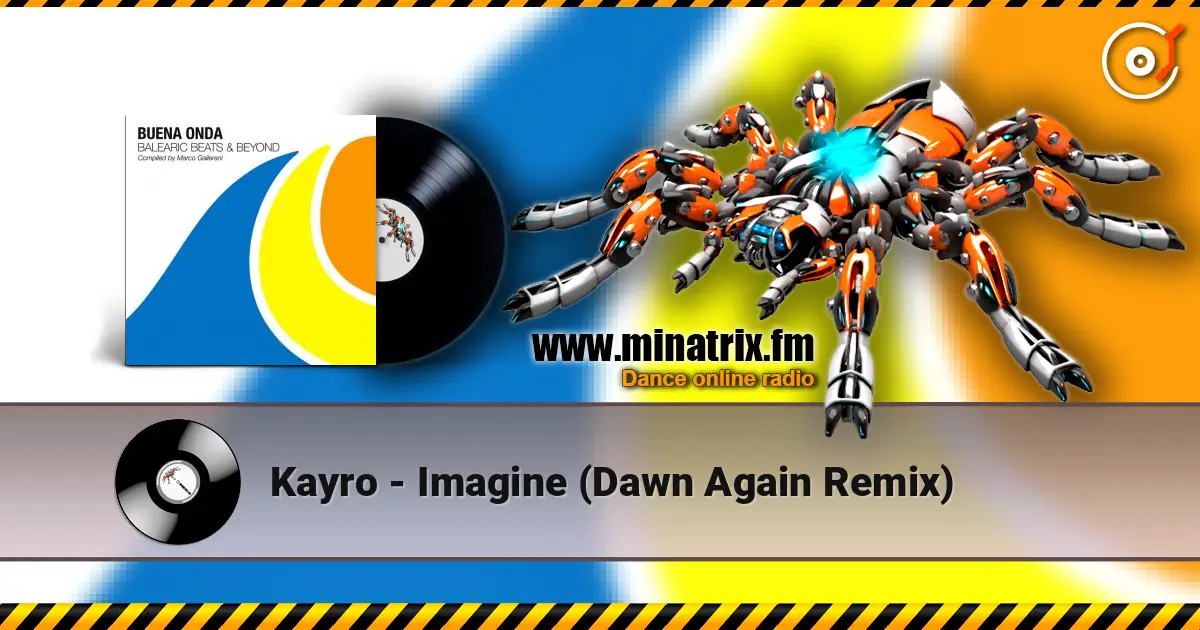 Kayro - Imagine (Dawn Again Remix) жоғары сапада онлайн тыңдау | Minatrix.FM