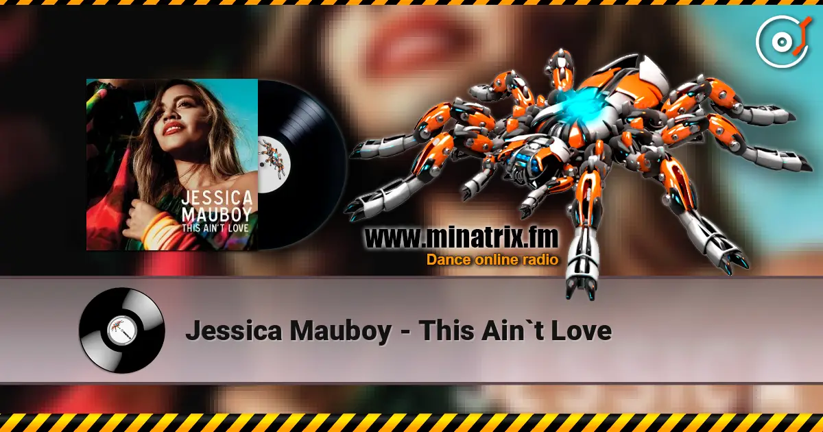 Jessica Mauboy - This Ain`t Love жоғары сапада онлайн тыңдау | Minatrix.FM