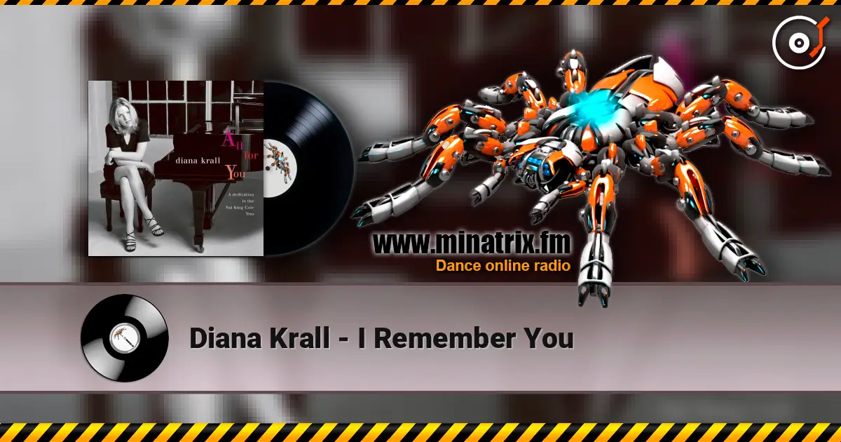 Diana Krall - I Remember You жоғары сапада онлайн тыңдау | Minatrix.FM