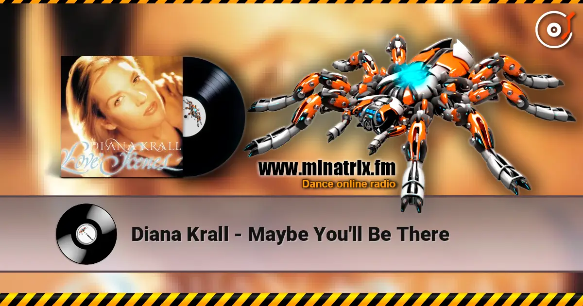 Diana Krall - Maybe You'll Be There жоғары сапада онлайн тыңдау | Minatrix.FM