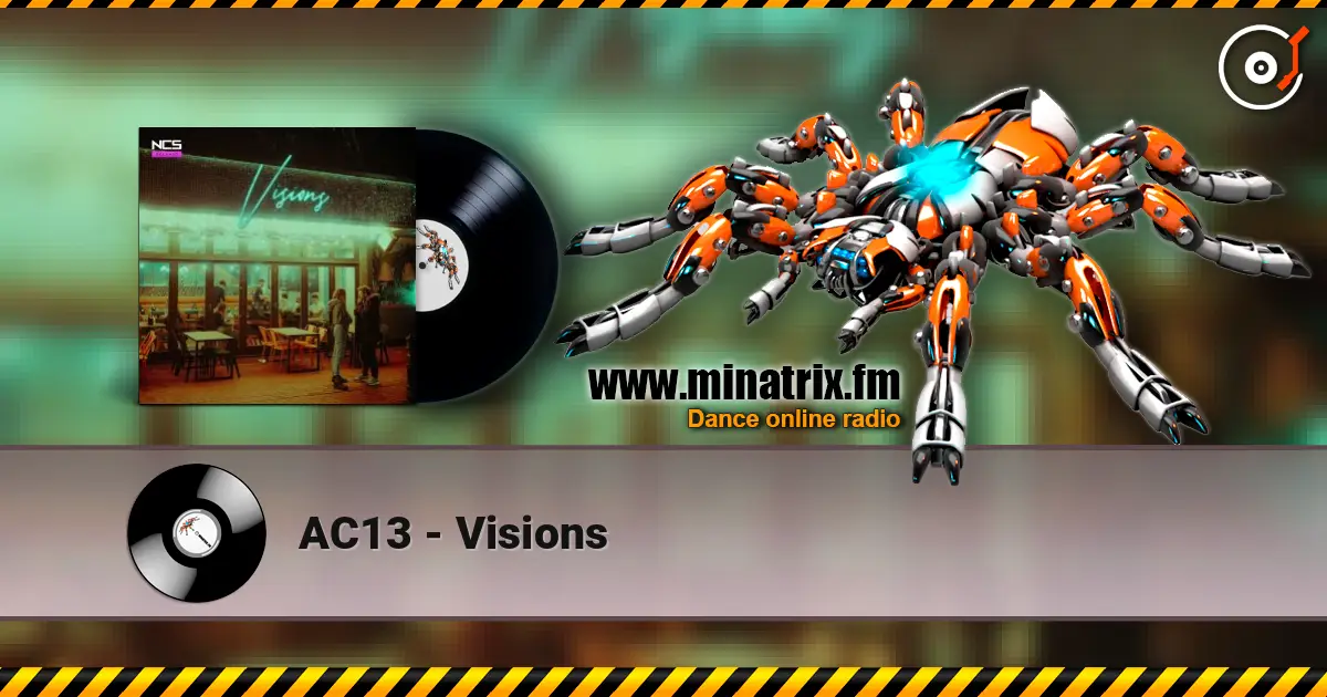 AC13 - Visions жоғары сапада онлайн тыңдау | Minatrix.FM