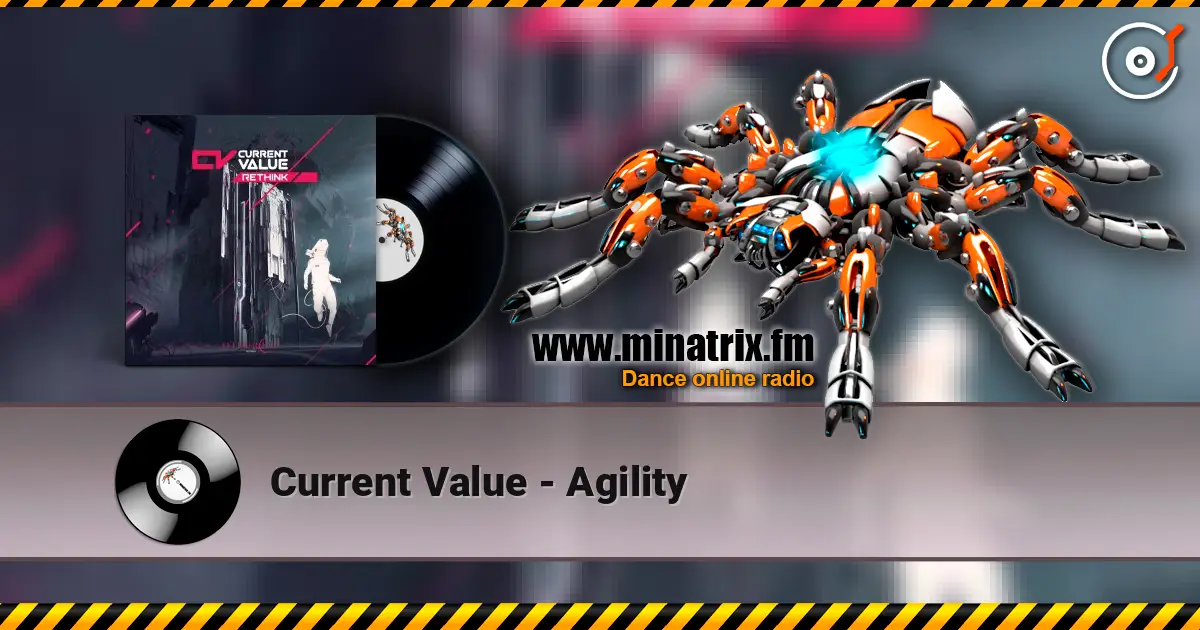 Current Value - Agility жоғары сапада онлайн тыңдау | Minatrix.FM