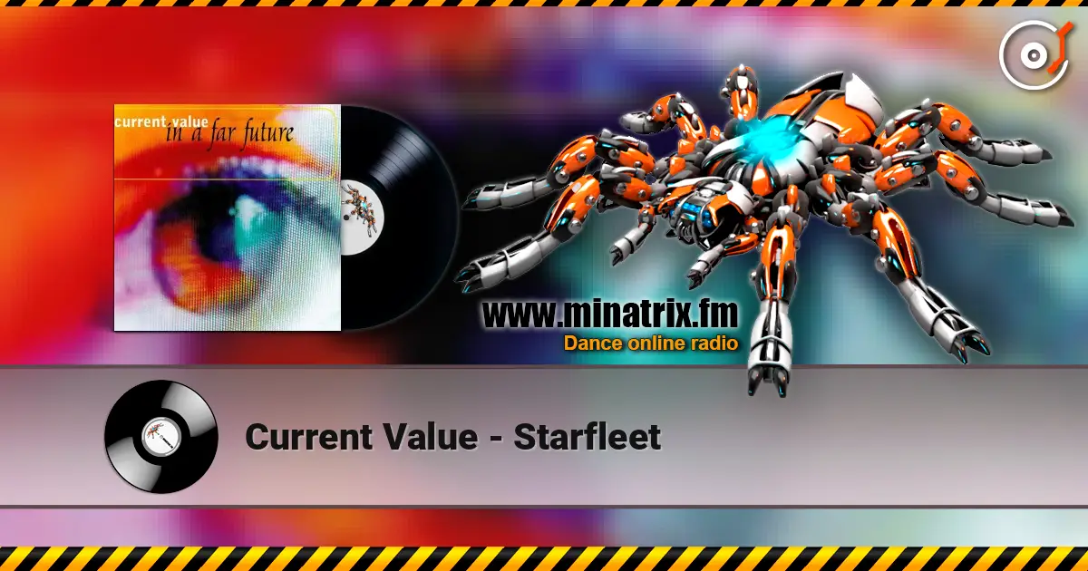 Current Value - Starfleet жоғары сапада онлайн тыңдау | Minatrix.FM