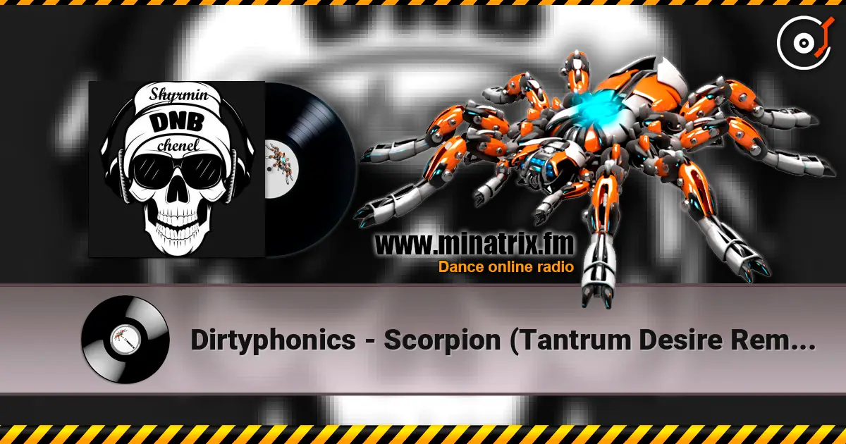 Dirtyphonics - Scorpion (Tantrum Desire Remix) жоғары сапада онлайн тыңдау | Minatrix.FM