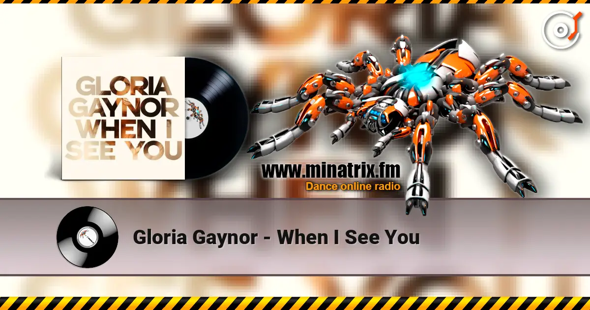 Gloria Gaynor - When I See You жоғары сапада онлайн тыңдау | Minatrix.FM