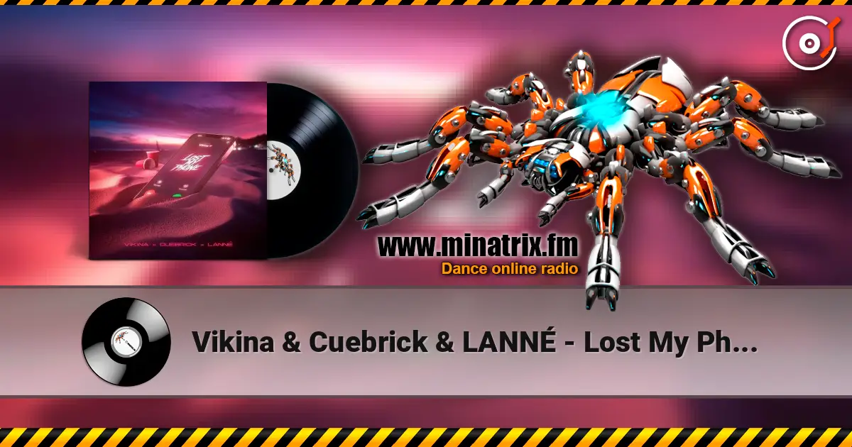Vikina & Cuebrick & LANNÉ - Lost My Phone жоғары сапада онлайн тыңдау | Minatrix.FM