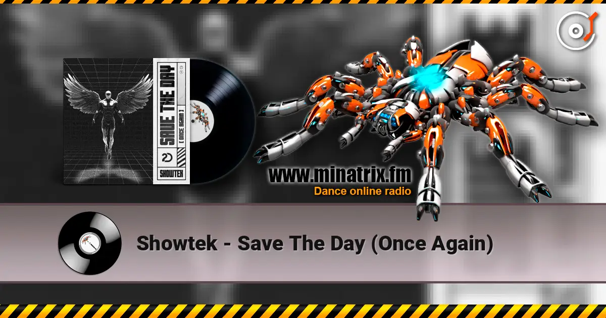 Showtek - Save The Day (Once Again) 高品质在线收听 | Minatrix.FM
