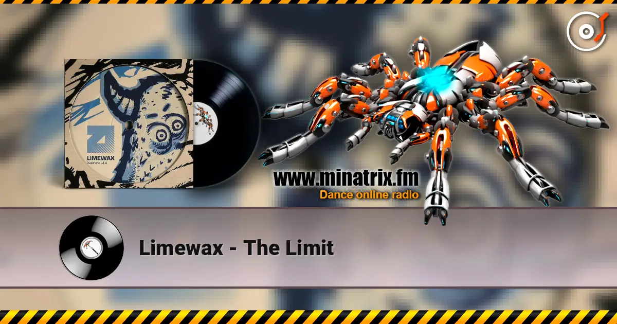 Limewax - The Limit жоғары сапада онлайн тыңдау | Minatrix.FM