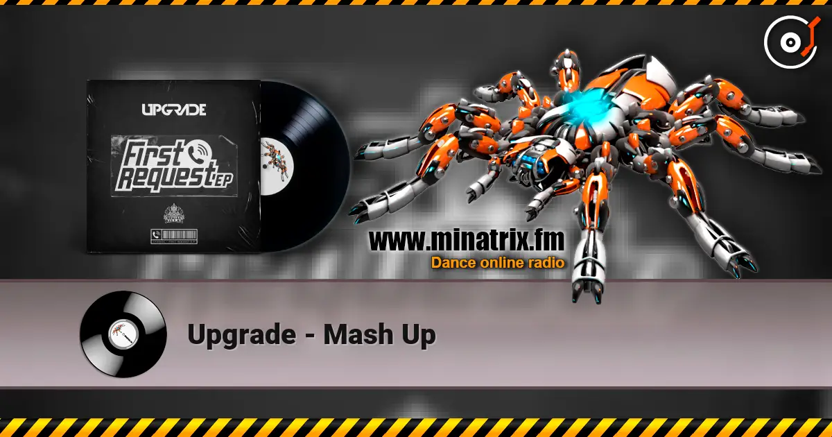 Upgrade - Mash Up жоғары сапада онлайн тыңдау | Minatrix.FM