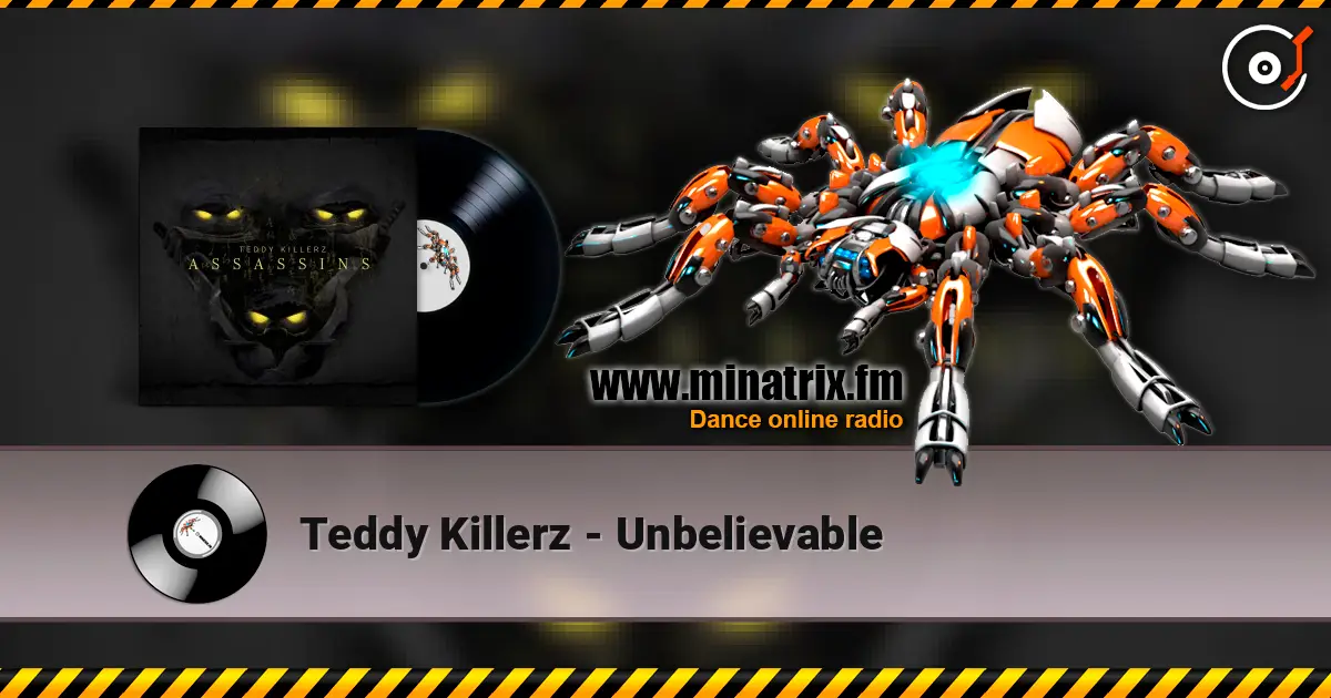 Teddy Killerz - Unbelievable жоғары сапада онлайн тыңдау | Minatrix.FM