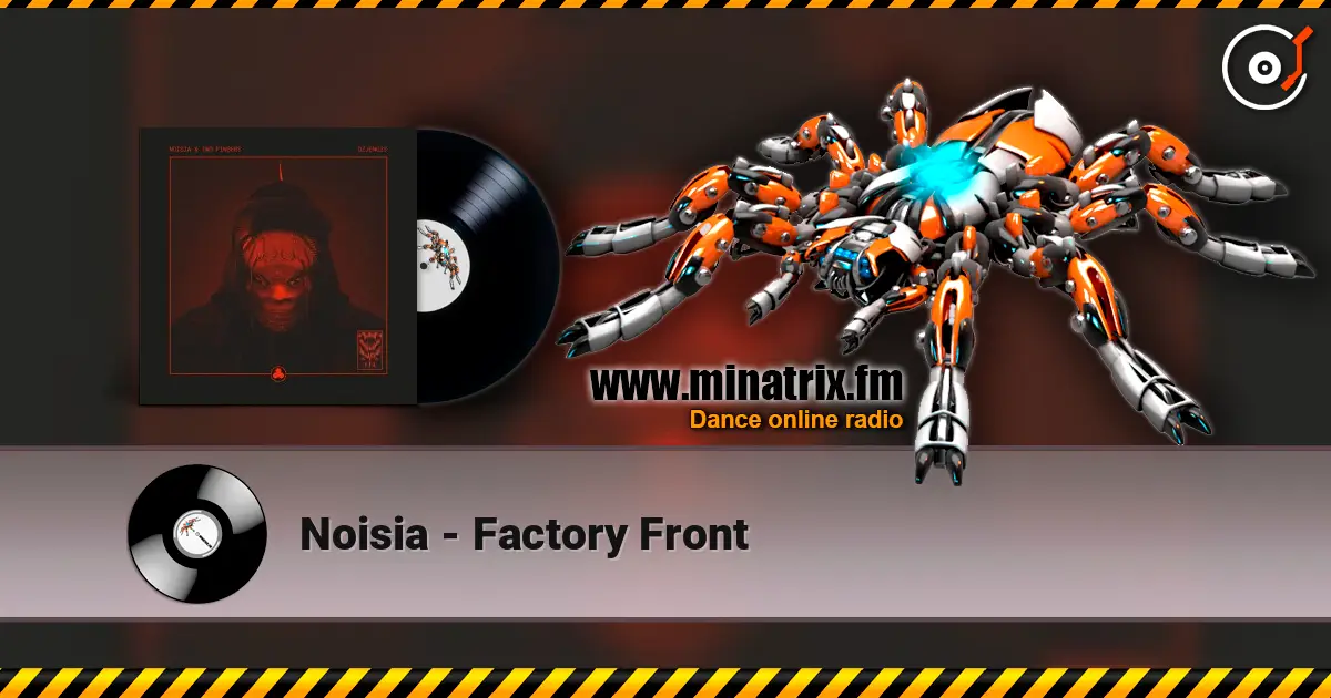 Noisia - Factory Front жоғары сапада онлайн тыңдау | Minatrix.FM