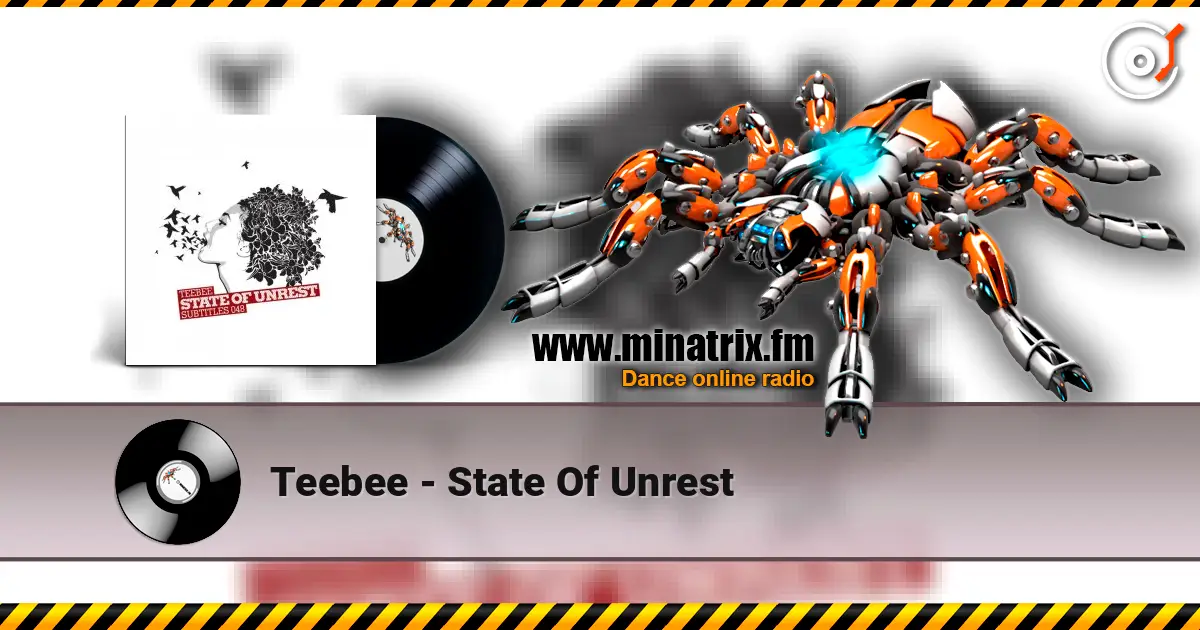 Teebee - State Of Unrest жоғары сапада онлайн тыңдау | Minatrix.FM