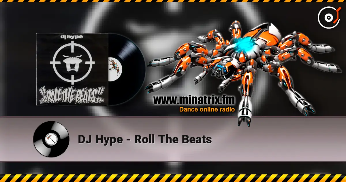 DJ Hype - Roll The Beats жоғары сапада онлайн тыңдау | Minatrix.FM