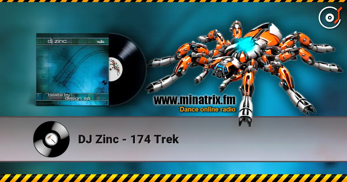 DJ Zinc - 174 Trek жоғары сапада онлайн тыңдау | Minatrix.FM