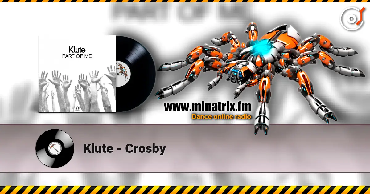 Klute - Crosby жоғары сапада онлайн тыңдау | Minatrix.FM