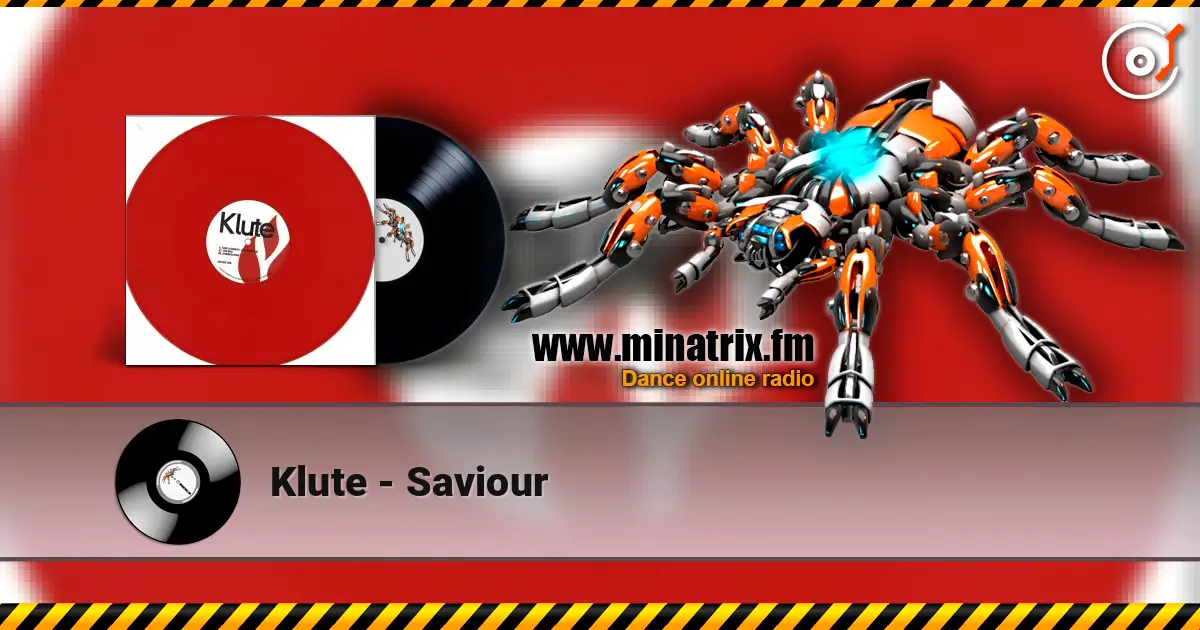 Klute - Saviour жоғары сапада онлайн тыңдау | Minatrix.FM