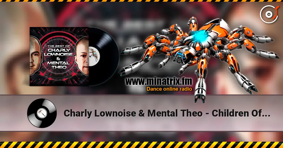 Charly Lownoise & Mental Theo - Children Of The Night жоғары сапада онлайн тыңдау | Minatrix.FM