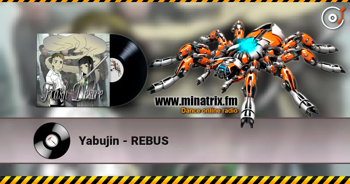 Yabujin - REBUS жоғары сапада онлайн тыңдау | Minatrix.FM