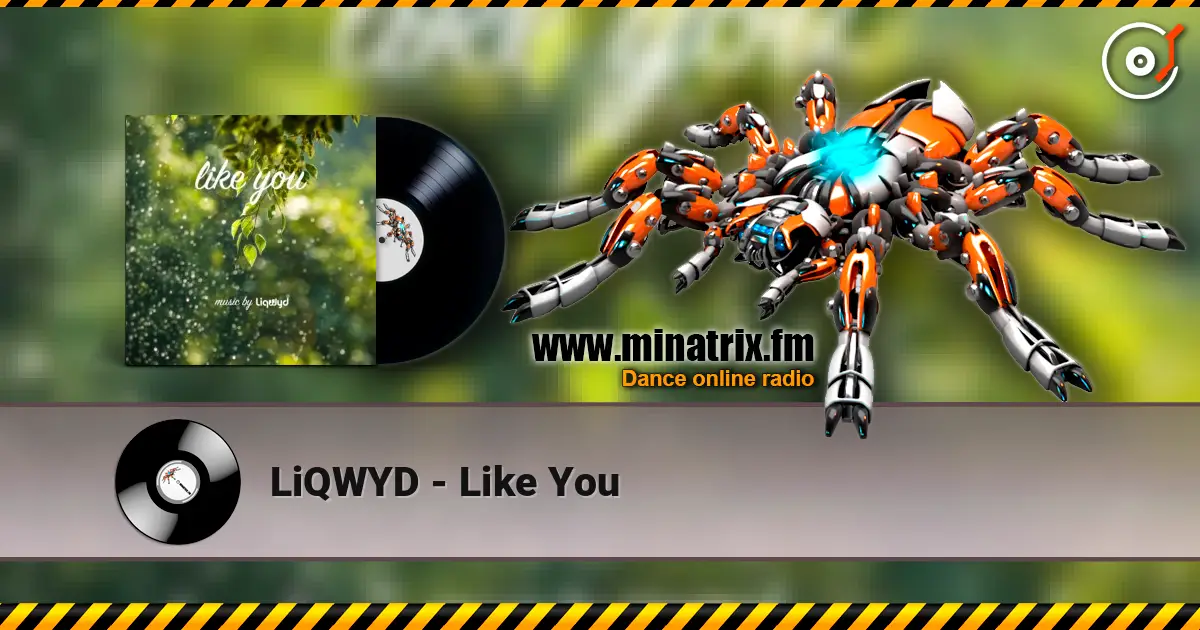 LiQWYD - Like You жоғары сапада онлайн тыңдау | Minatrix.FM