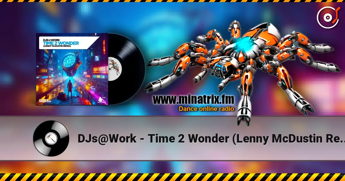 DJs@Work - Time 2 Wonder (Lenny McDustin Remix) 高品质在线收听 | Minatrix.FM