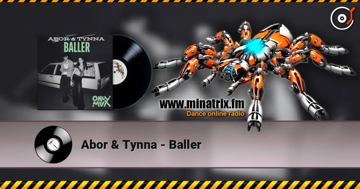 Abor & Tynna - Baller жоғары сапада онлайн тыңдау | Minatrix.FM