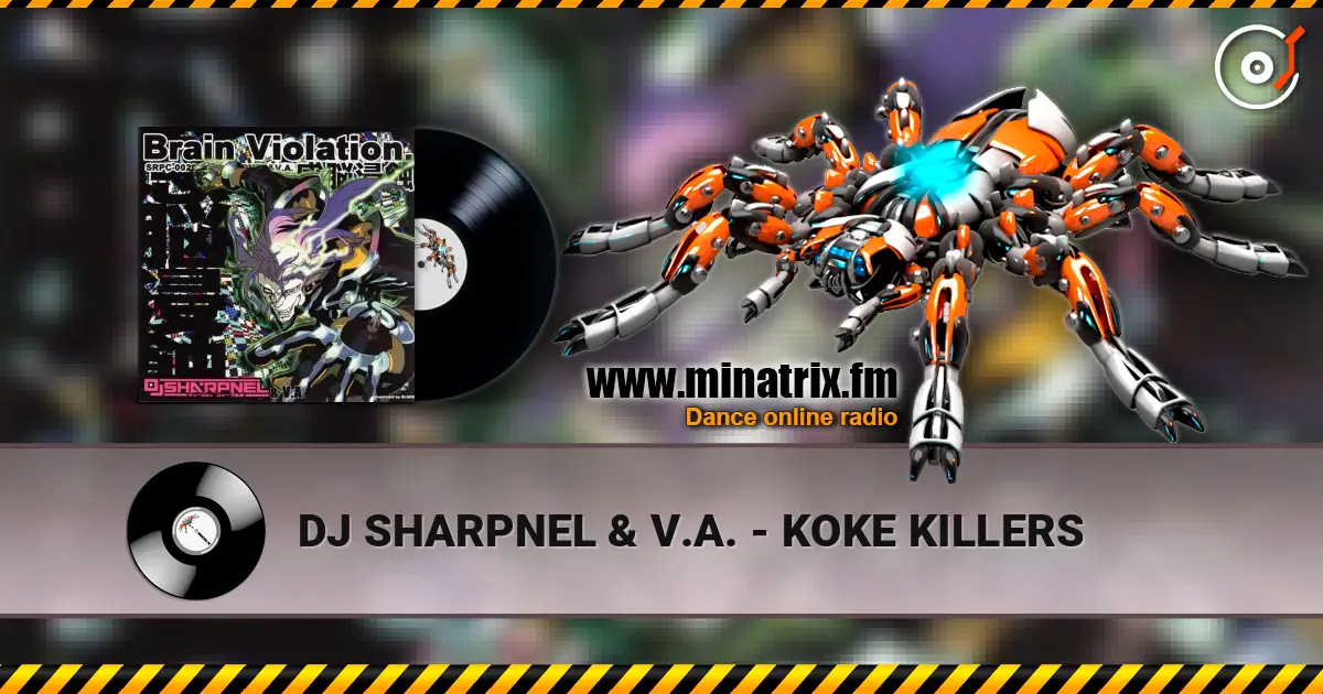 DJ SHARPNEL & V.A. - KOKE KILLERS жоғары сапада онлайн тыңдау | Minatrix.FM