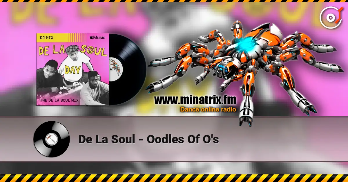 De La Soul - Oodles Of O's жоғары сапада онлайн тыңдау | Minatrix.FM