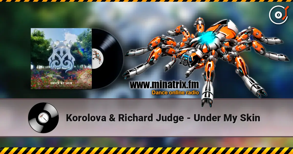 Korolova & Richard Judge - Under My Skin жоғары сапада онлайн тыңдау | Minatrix.FM