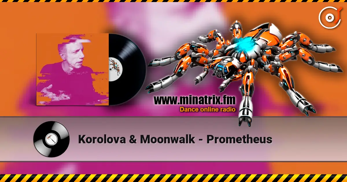 Korolova & Moonwalk - Prometheus жоғары сапада онлайн тыңдау | Minatrix.FM