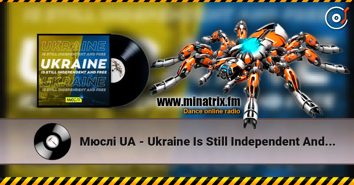 Мюслі UA - Ukraine Is Still Independent And Free 高品质在线收听 | Minatrix.FM
