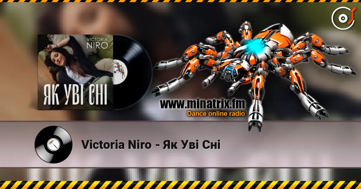 Victoria Niro - Як Уві Сні escuchar online en alta calidad | Minatrix.FM