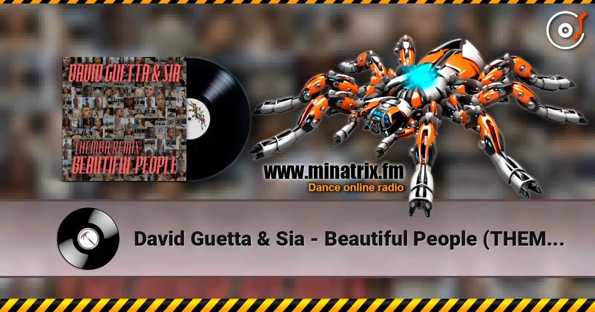 David Guetta & Sia - Beautiful People (THEMBA Remix) 高品质在线收听 | Minatrix.FM