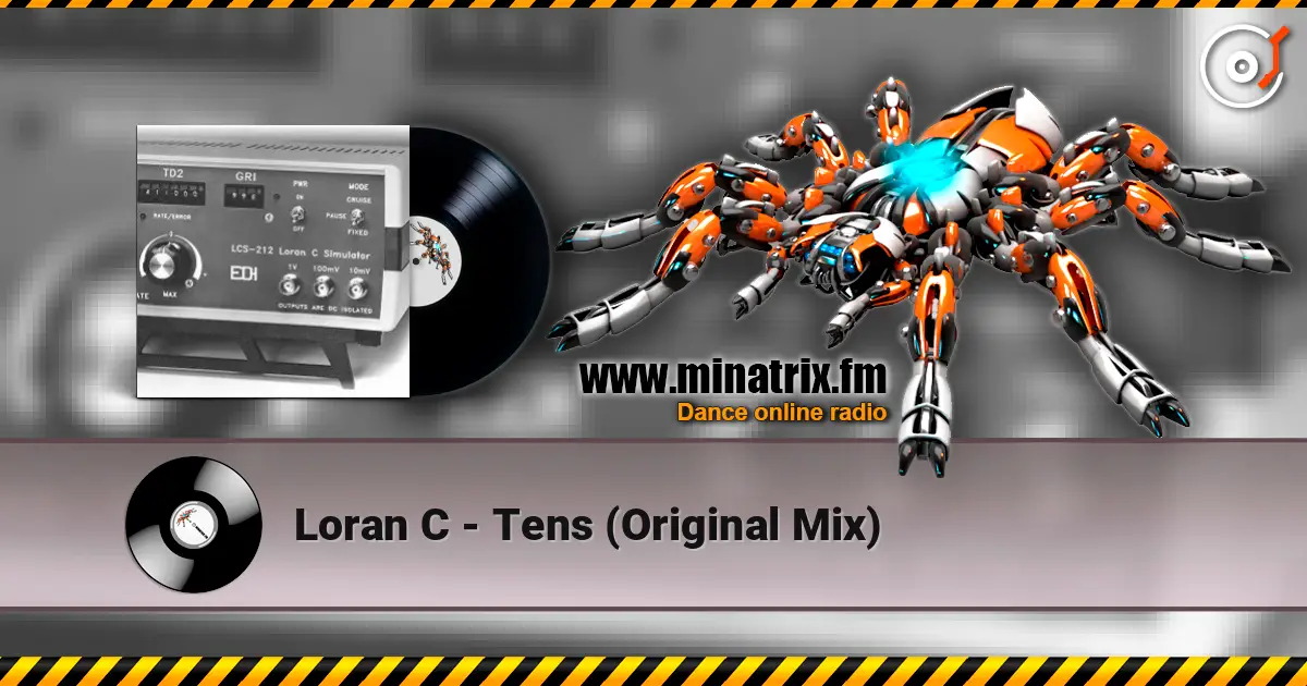 Loran C - Tens (Original Mix) жоғары сапада онлайн тыңдау | Minatrix.FM
