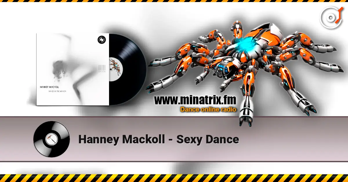 Hanney Mackoll - Sexy Dance жоғары сапада онлайн тыңдау | Minatrix.FM