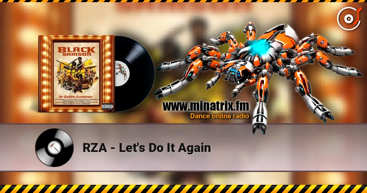 RZA - Let's Do It Again жоғары сапада онлайн тыңдау | Minatrix.FM