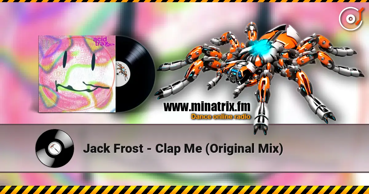 Jack Frost - Clap Me (Original Mix) жоғары сапада онлайн тыңдау | Minatrix.FM