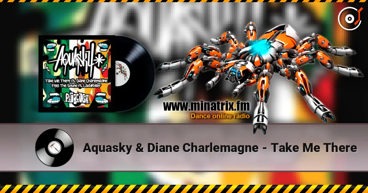 Aquasky & Diane Charlemagne - Take Me There жоғары сапада онлайн тыңдау | Minatrix.FM