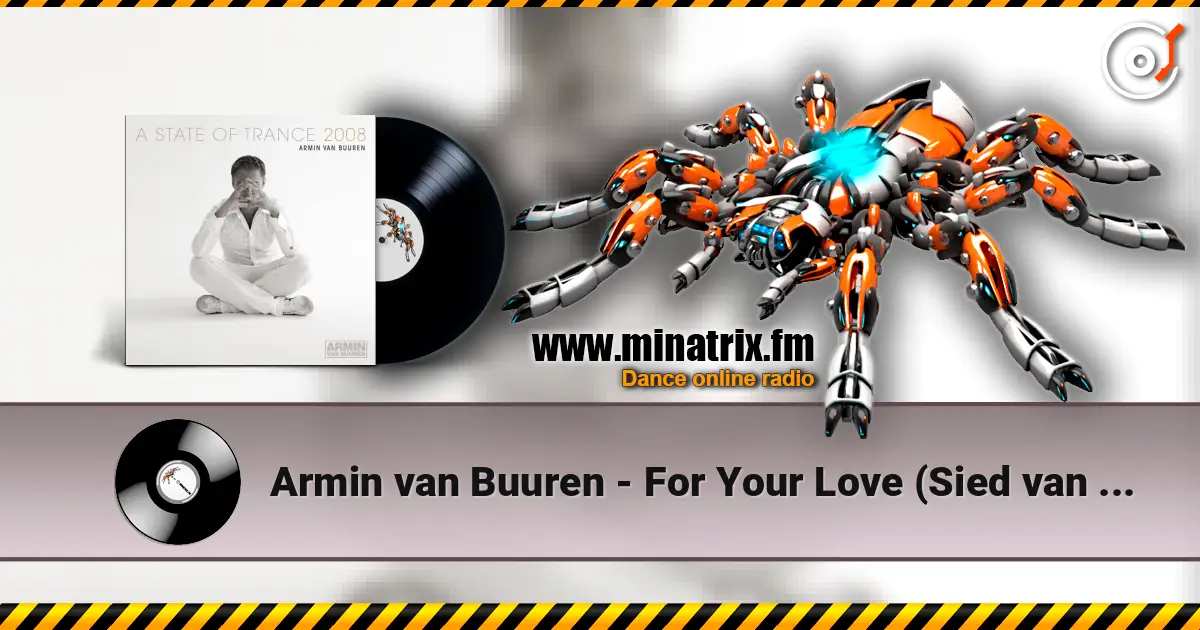 Armin van Buuren - For Your Love (Sied van Riel Remix) online in hoher Qualität hören | Minatrix.FM