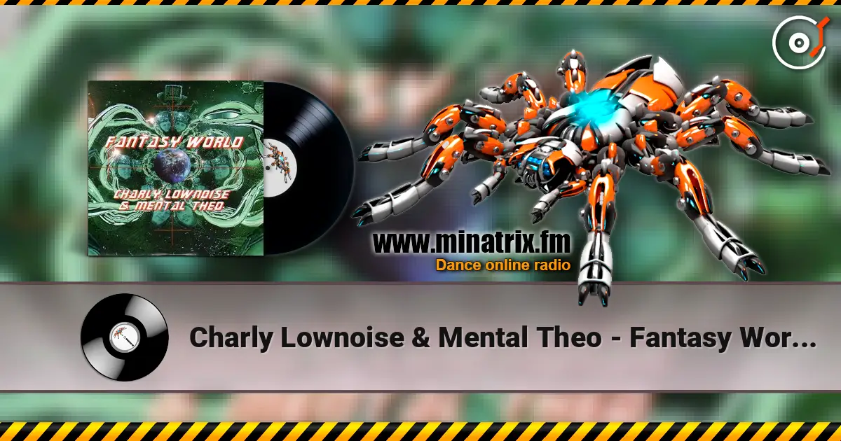 Charly Lownoise & Mental Theo - Fantasy World (Radio Mix) жоғары сапада онлайн тыңдау | Minatrix.FM