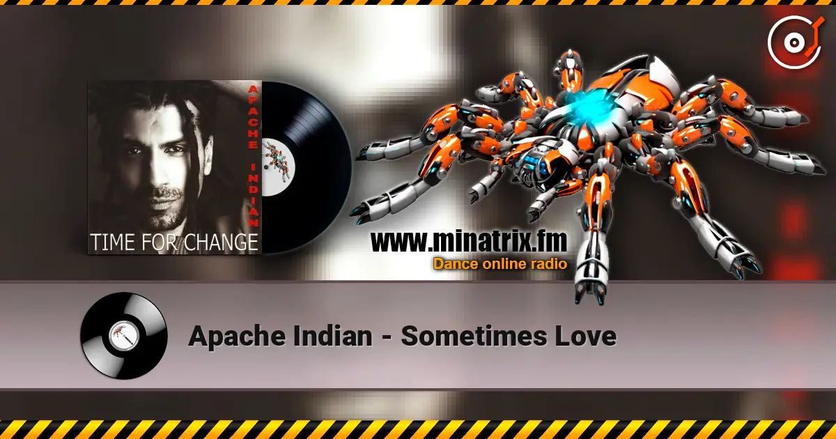 Apache Indian - Sometimes Love жоғары сапада онлайн тыңдау | Minatrix.FM
