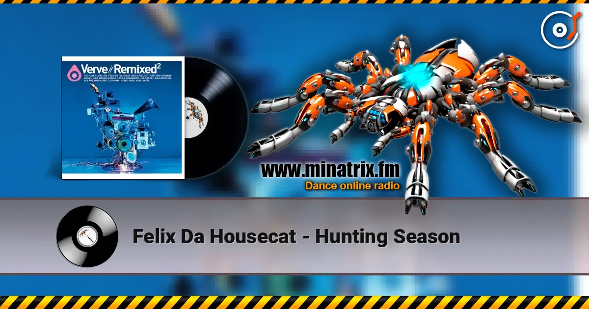 Felix Da Housecat - Hunting Season жоғары сапада онлайн тыңдау | Minatrix.FM
