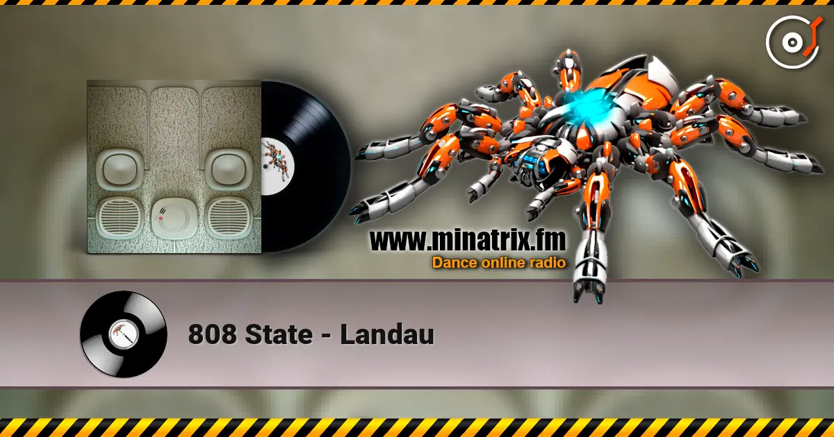808 State - Landau жоғары сапада онлайн тыңдау | Minatrix.FM
