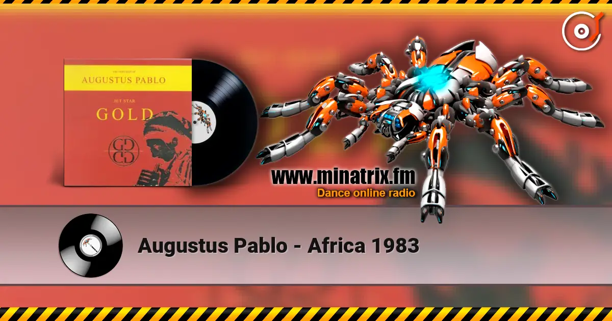 Augustus Pablo - Africa 1983 жоғары сапада онлайн тыңдау | Minatrix.FM