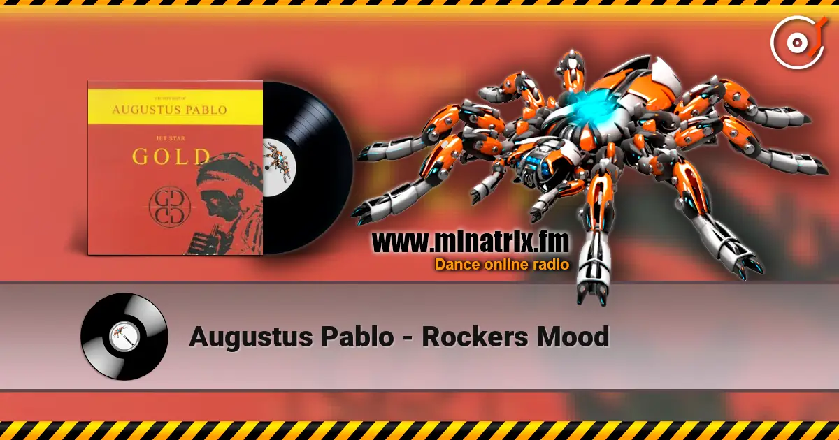 Augustus Pablo - Rockers Mood жоғары сапада онлайн тыңдау | Minatrix.FM