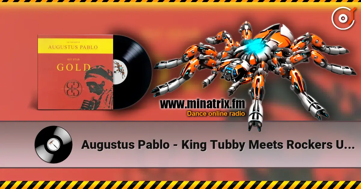 Augustus Pablo - King Tubby Meets Rockers Uptown жоғары сапада онлайн тыңдау | Minatrix.FM