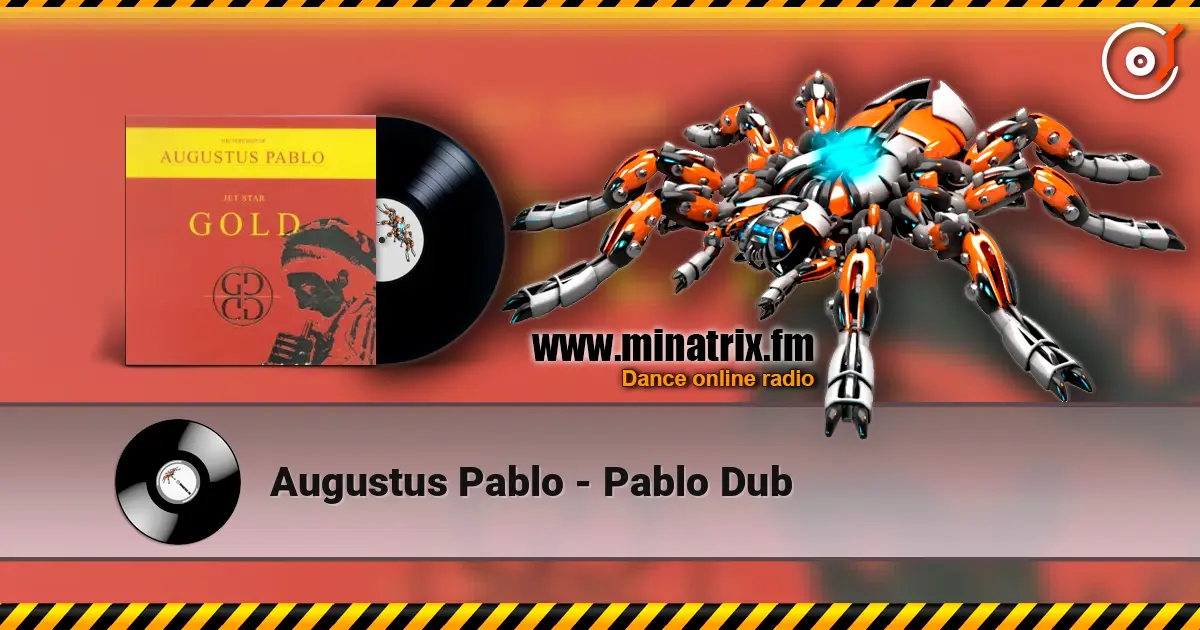 Augustus Pablo - Pablo Dub жоғары сапада онлайн тыңдау | Minatrix.FM