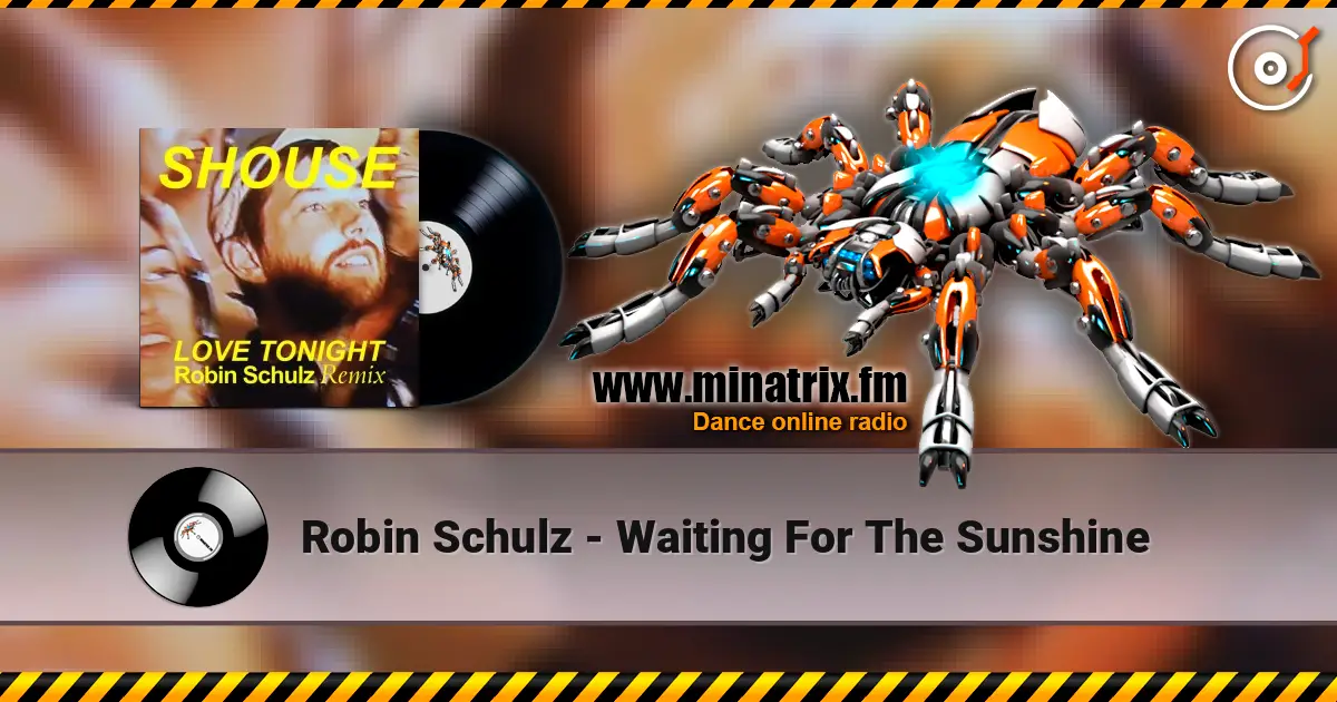 Robin Schulz - Waiting For The Sunshine жоғары сапада онлайн тыңдау | Minatrix.FM