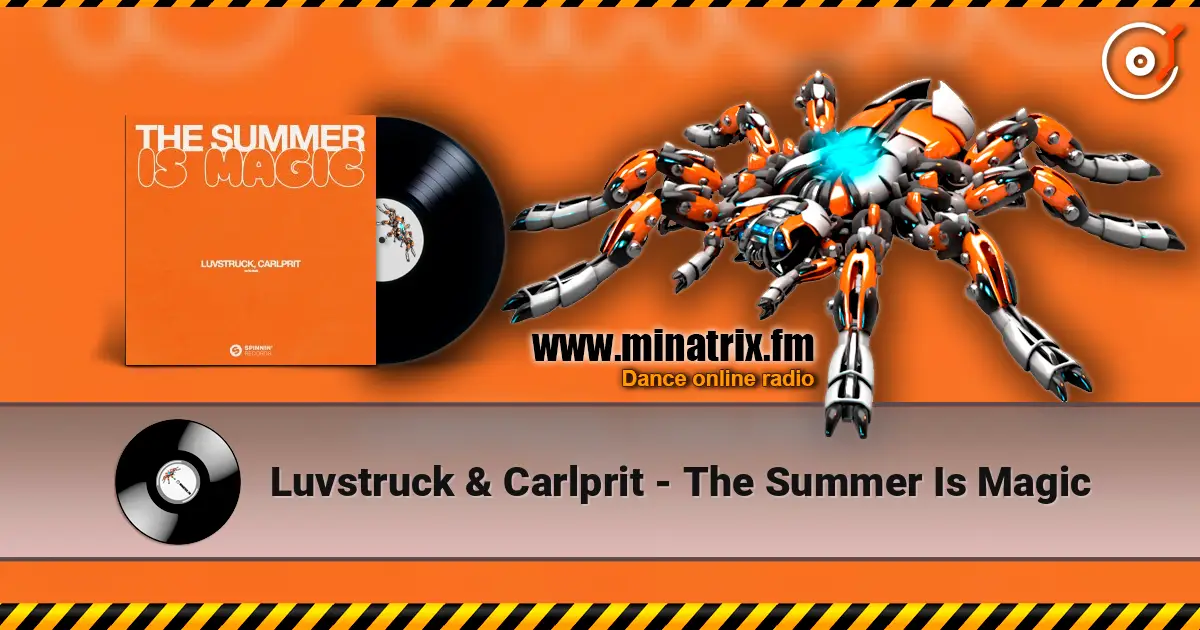 Luvstruck & Carlprit - The Summer Is Magic 高品质在线收听 | Minatrix.FM