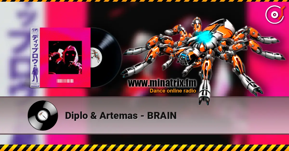 Diplo & Artemas - BRAIN 高品质在线收听 | Minatrix.FM