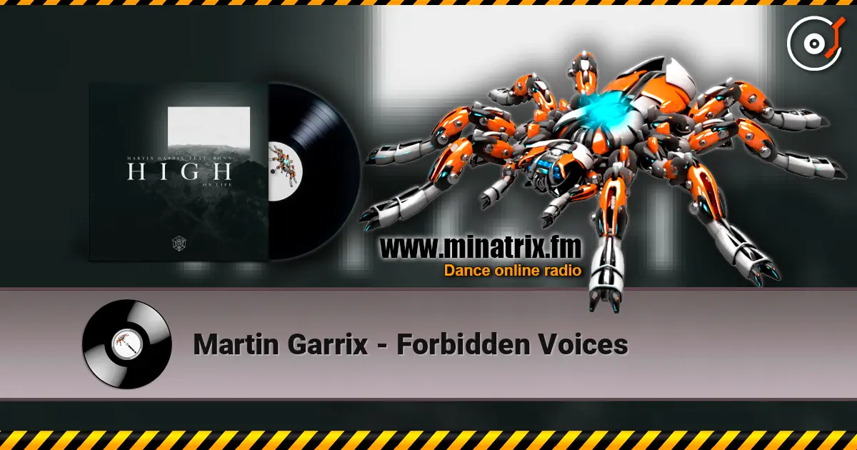 Martin Garrix - Forbidden Voices жоғары сапада онлайн тыңдау | Minatrix.FM